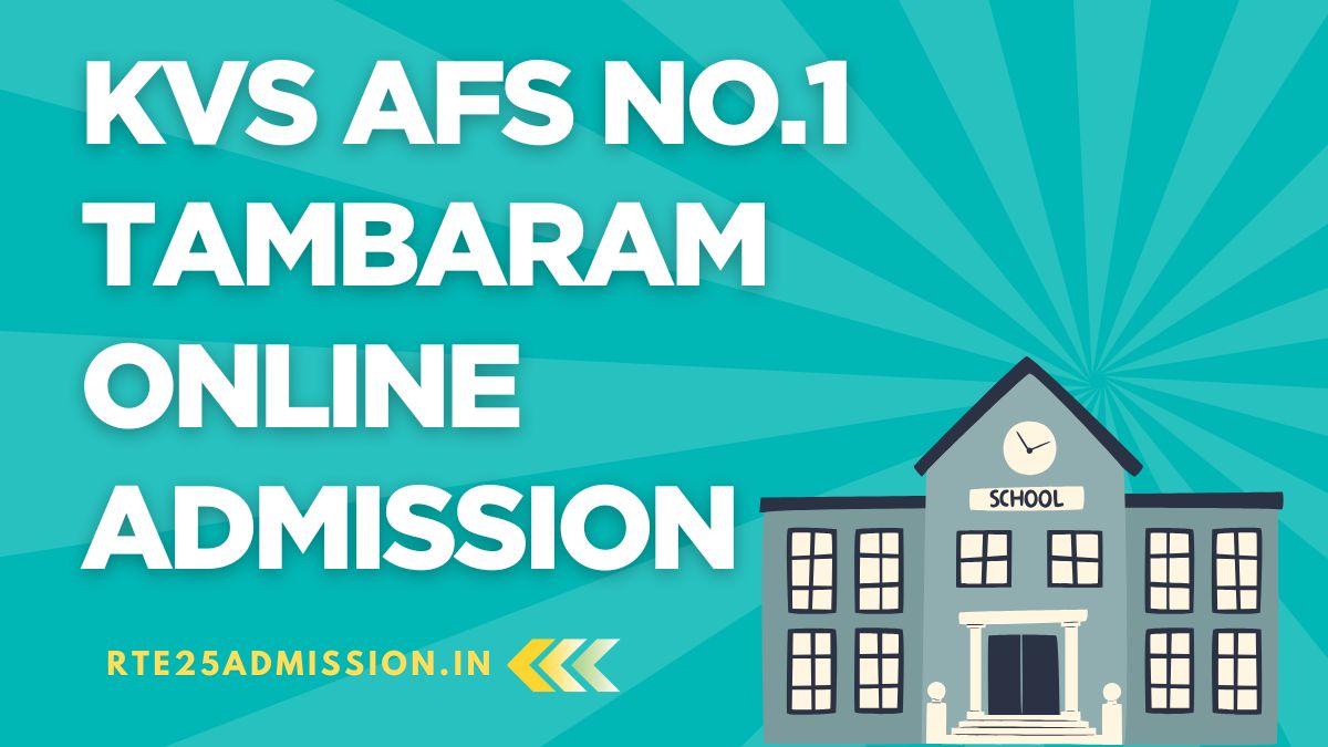Kendriya Vidyalaya AFS No.1 Tambaram Admission 2025-26 for Class-1 and Balvatika Classes