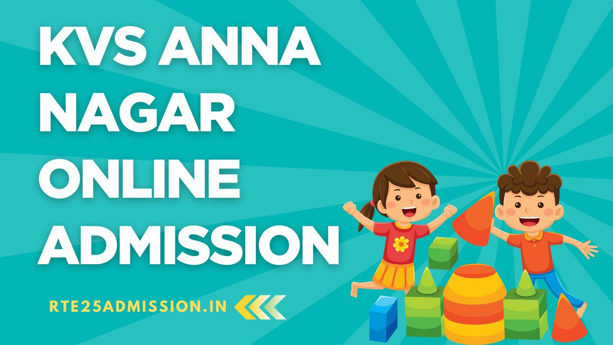 Kendriya Vidyalaya Anna Nagar Admission 2025-26 for Class-1 and Balvatika Classes