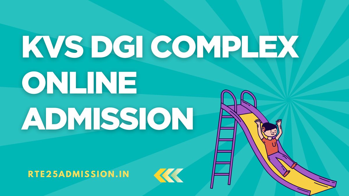 Kendriya Vidyalaya DGI Complex Admission 2025-26 for Class-1 and Balvatika Classes
