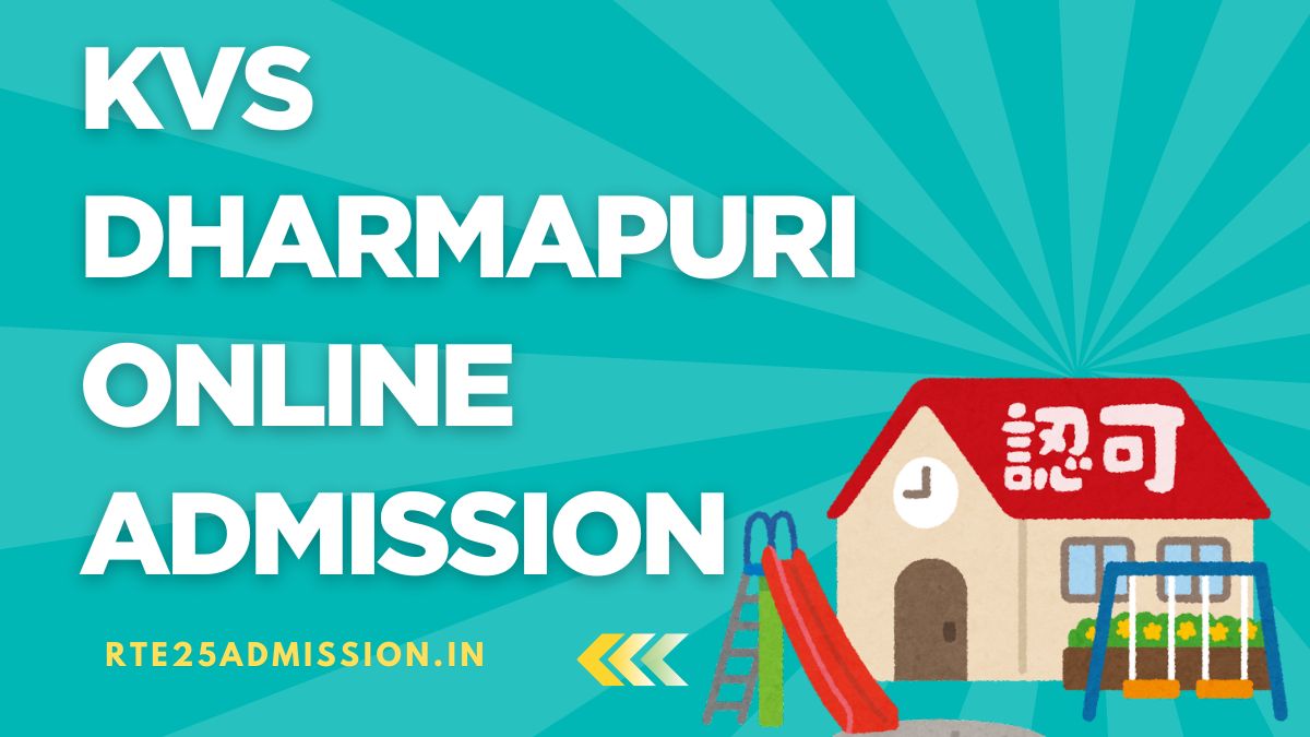 Kendriya Vidyalaya Dharmapuri Admission 2025-26 for Class-1 and Balvatika Classes
