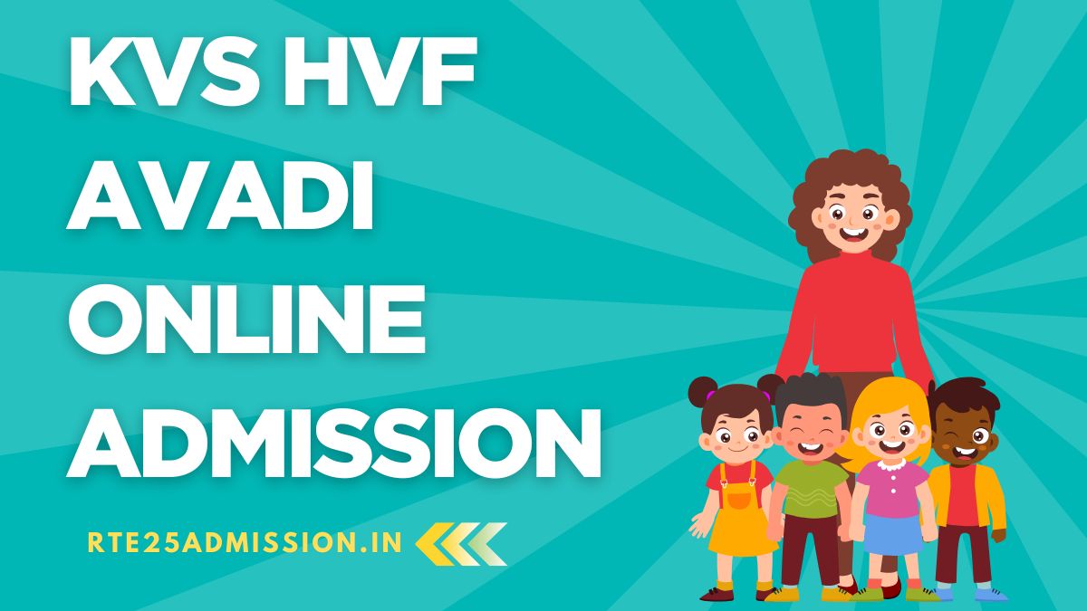 Kendriya Vidyalaya HVF Avadi Admission 2025-26 for Class-1 and Balvatika Classes