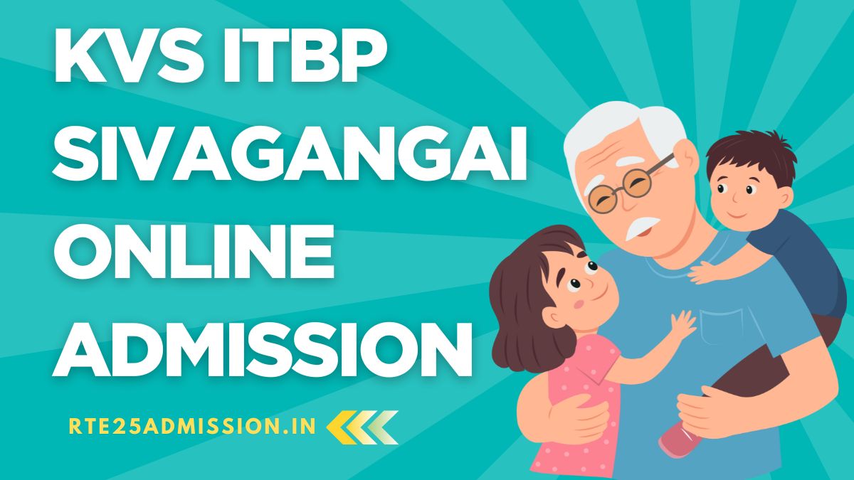 Kendriya Vidyalaya ITBP Sivagangai Admission 2025-26 for Class-1 and Balvatika Classes