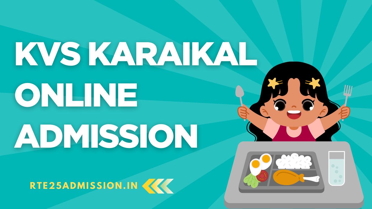 Kendriya Vidyalaya Karaikal Admission 2025-26 for Class-1 and Balvatika Classes