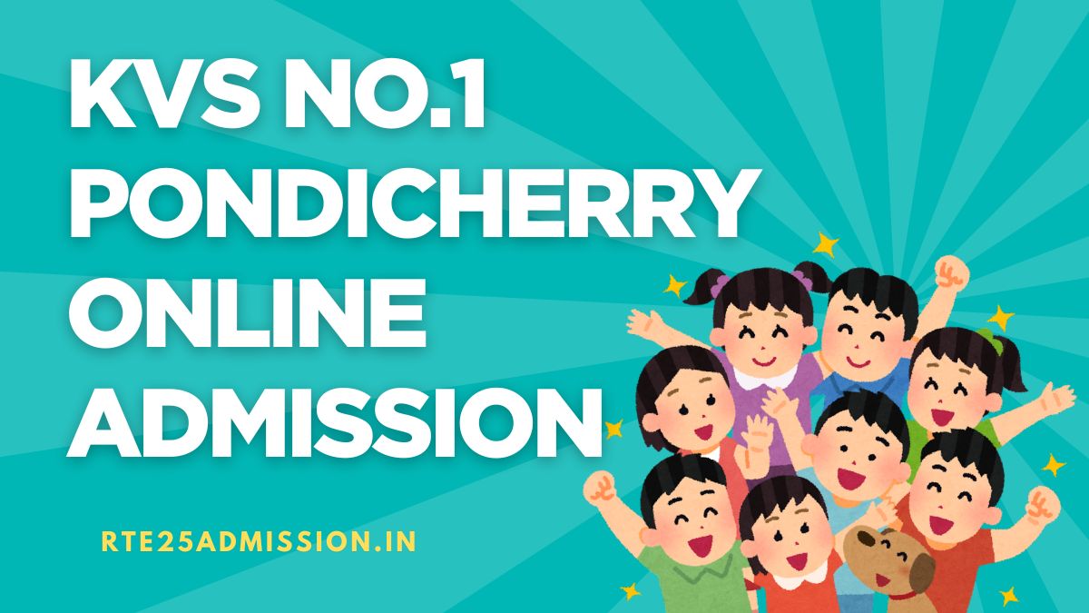 Kendriya Vidyalaya No.1 Pondicherry Admission 2025-26 for Class-1 and Balvatika Classes