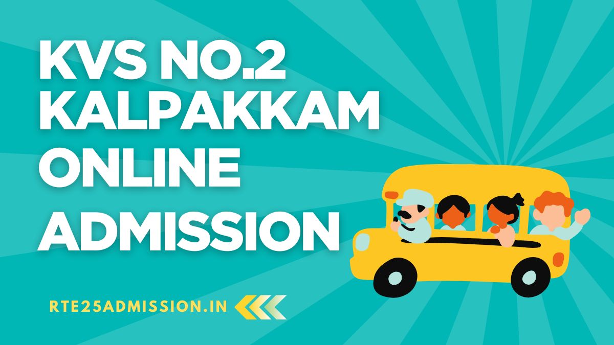 Kendriya Vidyalaya No.2 Kalpakkam Admission 2025-26 for Class-1 and Balvatika Classes