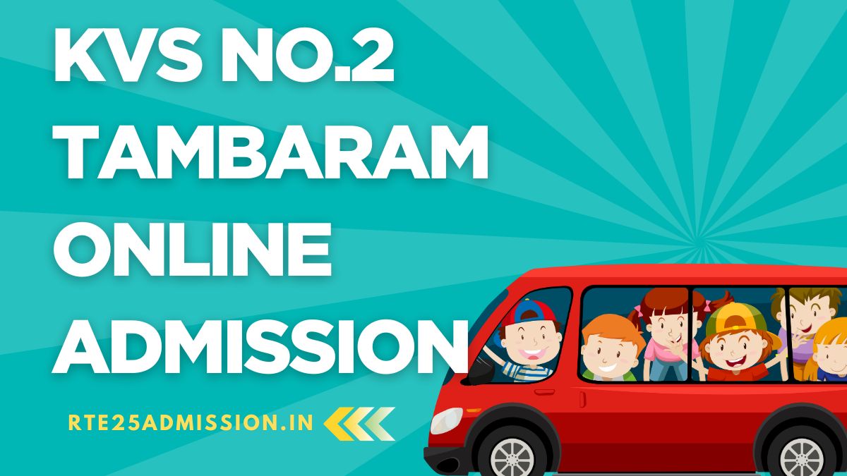Kendriya Vidyalaya No.2 Tambaram Admission 2025-26 for Class-1 and Balvatika Classes