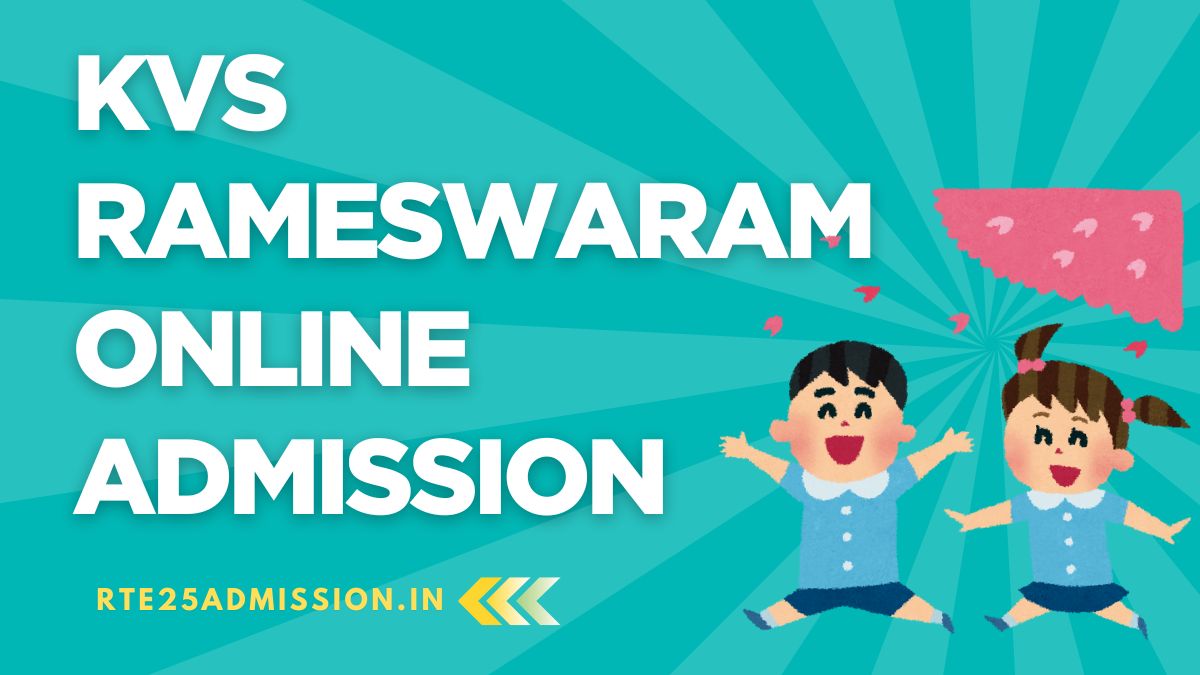 Kendriya Vidyalaya Rameswaram Admission 2025-26 for Class-1 and Balvatika Classes