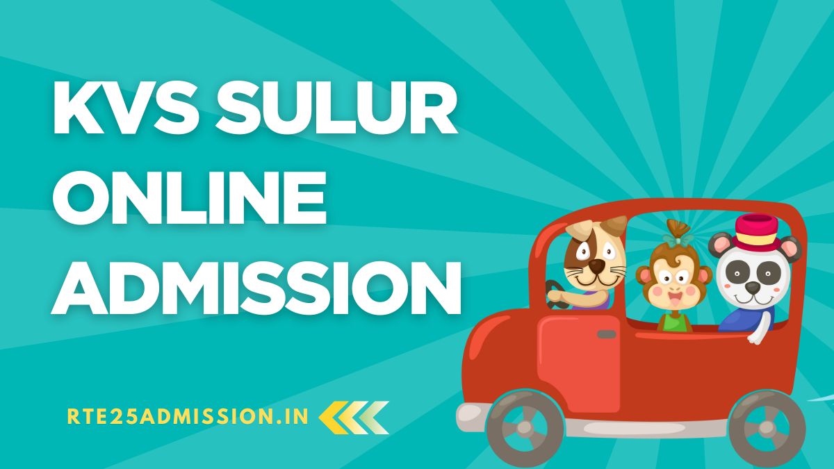 Kendriya Vidyalaya Sulur Admission 2025-26 for Class-1 and Balvatika Classes