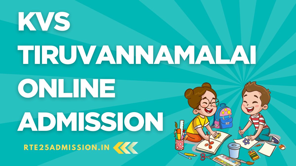 Kendriya Vidyalaya Thiruvannamalai Admission 2025-26 for Class-1 and Balvatika Classes