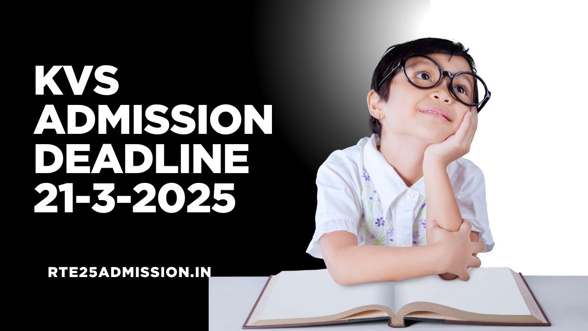 KVS Admission Deadline 21-3-2025