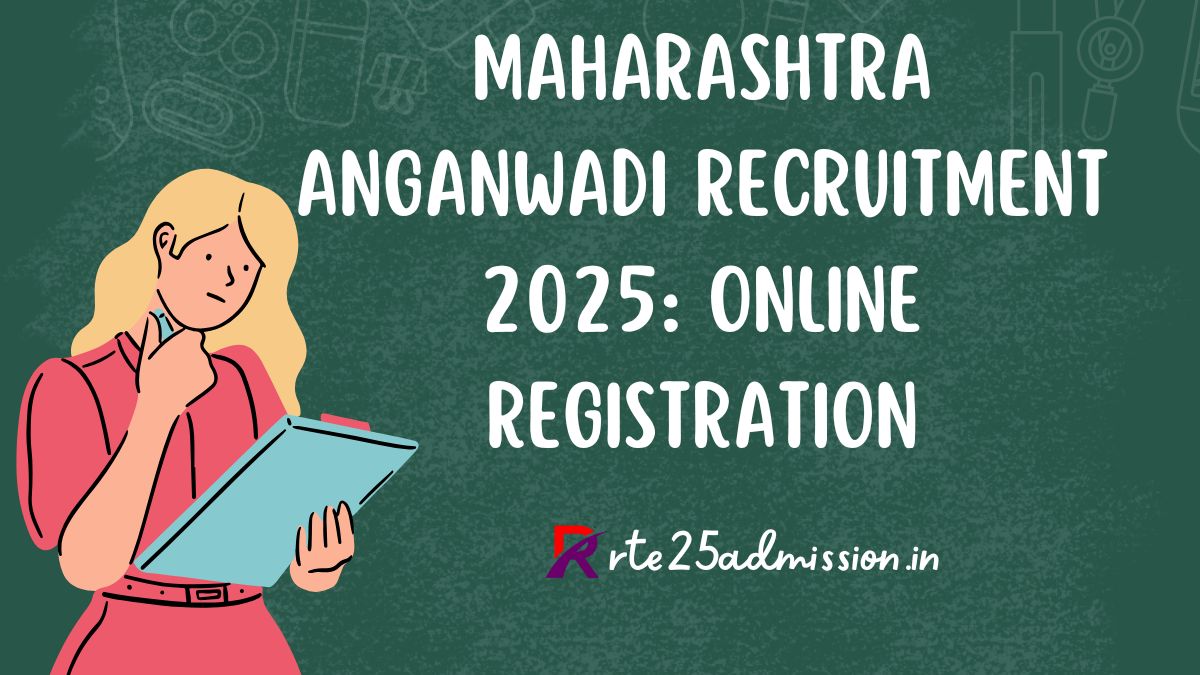 Maharashtra Anganwadi Recruitment 2025: Online Registration