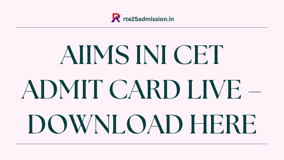 AIIMS INI CET Admit Card 2025